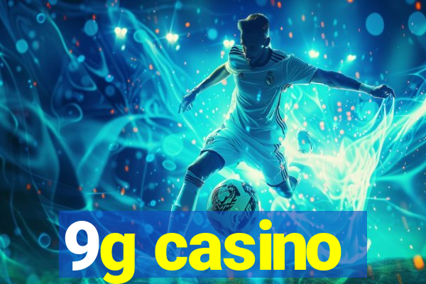 9g casino